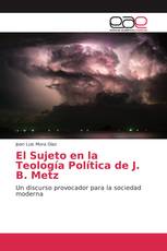 El Sujeto en la Teología Política de J. B. Metz