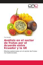 Análisis en el sector de frutas por el Acuerdo entre Ecuador y la UE