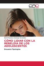 CÓMO LIDIAR CON LA REBELDÍA DE LOS ADOLESCENTES