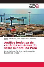 Análise logística de cenários em áreas do setor mineral no Pará