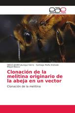 Clonación de la melitina originario de la abeja en un vector