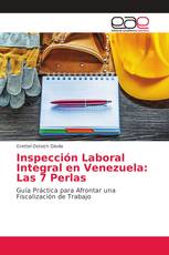 Inspección Laboral Integral en Venezuela: Las 7 Perlas