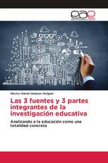 Las 3 fuentes y 3 partes integrantes de la investigación educativa