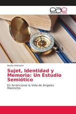 Sujet, Identidad y Memoria: Un Estudio Semiótico