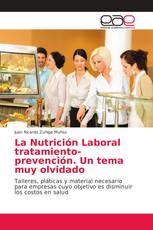 La Nutrición Laboral tratamiento-prevención. Un tema muy olvidado