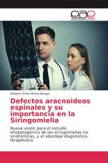 Defectos aracnoideos espinales y su importancia en la Siringomielia