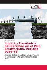 Impacto Económico del Petróleo en el PGE Ecuatoriano, Periodo 2014-15