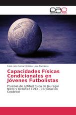 Capacidades Físicas Condicionales en Jóvenes Futbolistas