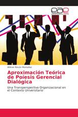 Aproximación Teórica de Poíesis Gerencial Dialógica