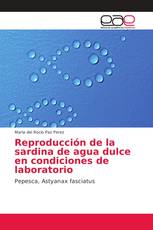 Reproducción de la sardina de agua dulce en condiciones de laboratorio