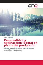 Personalidad y satisfacción laboral en planta de producción