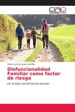 Disfuncionalidad Familiar como factor de riesgo