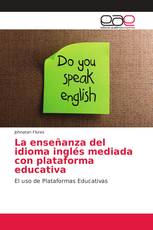 La enseñanza del idioma inglés mediada con plataforma educativa