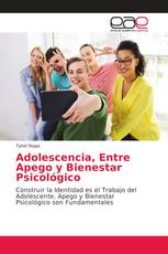 Adolescencia, Entre Apego y Bienestar Psicológico