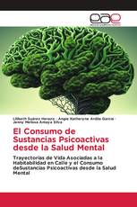 El Consumo de Sustancias Psicoactivas desde la Salud Mental