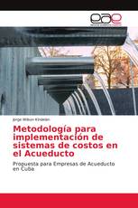 Metodología para implementación de sistemas de costos en el Acueducto