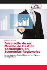 Desarrollo de un Modelo de Gestión Tecnológica en Economías Regionales