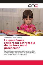 La enseñanza recíproca: estrategia de lectura en el preescolar