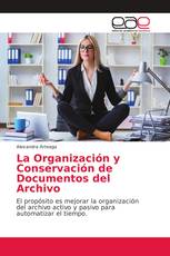 La Organización y Conservación de Documentos del Archivo