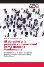 El derecho a la pensión convencional como derecho fundamental