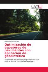 Optimización de espesores de pavimentos con aplicación de geosintético