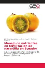 Manejo de nutrientes en fertilizacion de naranjilla en Ecuador