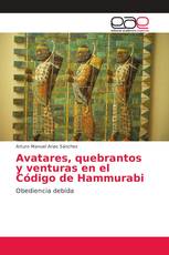 Avatares, quebrantos y venturas en el Código de Hammurabi