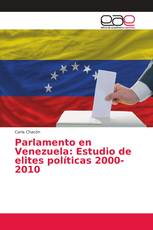 Parlamento en Venezuela: Estudio de elites políticas 2000-2010