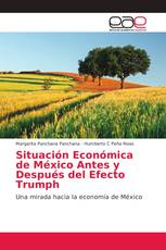 Situación Económica de México Antes y Después del Efecto Trumph
