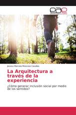 La Arquitectura a través de la experiencia