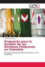 Propuesta para la Gestión de los Residuos Peligrosos en Colombia