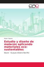 Estudio y diseño de malecón aplicando materiales eco- sustentables