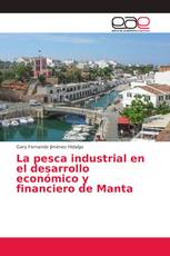 La pesca industrial en el desarrollo económico y financiero de Manta