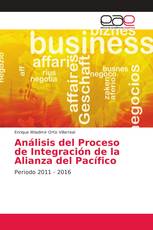 Análisis del Proceso de Integración de la Alianza del Pacífico