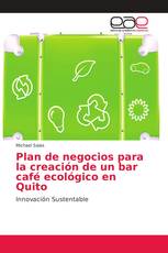 Plan de negocios para la creación de un bar café ecológico en Quito