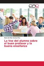La Voz del alumno sobre el buen profesor y la buena enseñanza