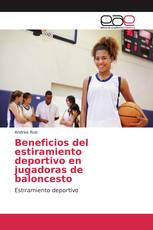 Beneficios del estiramiento deportivo en jugadoras de baloncesto