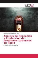 Análisis de Recepción y Producción de programas culturales en Radio