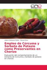 Empleo de Cúrcuma y Sorbato de Potasio como Preservantes en Chorizo