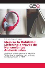 Mejorar la Habilidad Listening a través de Herramientas Audiovisuales