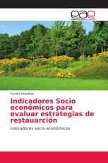 Indicadores Socio económicos para evaluar estrategias de restauarción