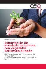 Exportación de ensalada de quinua con vegetales liofilizada a Japón