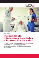 Incidencia de infecciones asociadas a la atención de salud