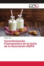 Caracterización Fisicoquímica de la leche de la Asociación ASIPA