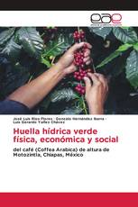 Huella hídrica verde física, económica y social