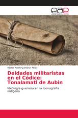 Deidades militaristas en el Códice: Tonalamatl de Aubin