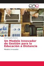 Un Modelo Innovador de Gestión para la Educación a Distancia