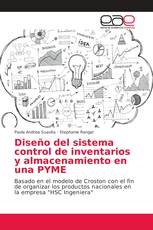 Diseño del sistema control de inventarios y almacenamiento en una PYME