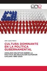 CULTURA DOMINANTE EN LA POLÍTICA GUBERNAMENTAL