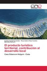 El producto turístico territorial, contribución al desarrollo local